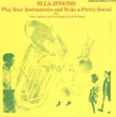 Play Your Instruments and Make A Pretty Sound by Ella Jenkins