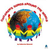 Children&rsquo;s Songs Around The World